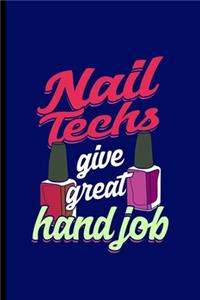 Nail techs give great Hand Job