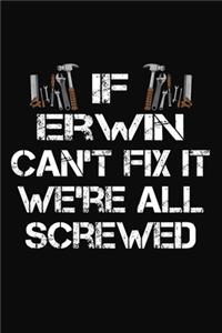 If Erwin Can't Fix It We're All Screwed