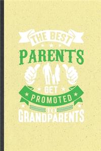 The Best Parents Get Promoted to Grandparents