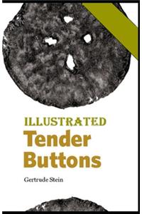 Tender Buttons Illustrated