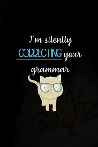 I'm Silently Correcting Your Grammar