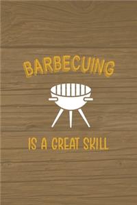 Barbecuing Is A Great Skill