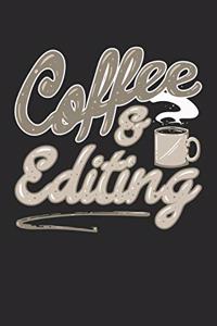 Coffee And Editing