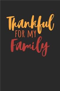 Thanksgiving Notebook - Thankful For My Family Journal - Thanksgiving Gift for Him and Her - Thanksgiving Diary