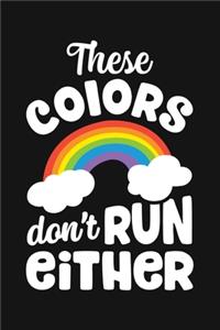 These Colors Dont Run Either