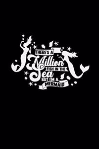 There's a million fish in the sea Mermaid
