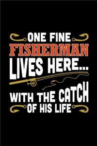 One Fine Fisherman Lives Here