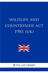 Wildlife and Countryside Act 1981 (UK)