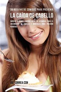 38 Recetas De Comidas Para Prevenir La Caída De Cabello