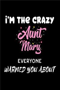 I'm The Crazy Aunt Mary Everyone Warned You About