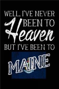 Well, I've Never Been To Heaven But I've Been To Maine