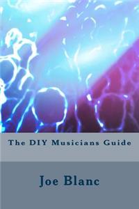 The DIY Musicians Guide