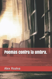 Poemas contra la umbra