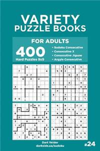 Variety Puzzle Books for Adults - 400 Hard Puzzles 9x9: Sudoku Consecutive, Consecutive X, Consecutive Jigsaw, Argyle Consecutive (Volume 24)