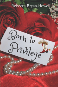 Born to Privilege