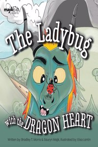 The Ladybug With The Dragon Heart