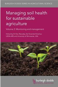 Managing Soil Health for Sustainable Agriculture Volume 2