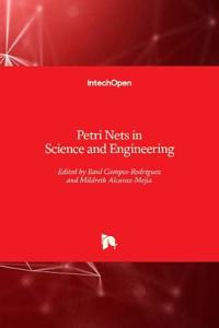 Petri Nets in Science and Engineering