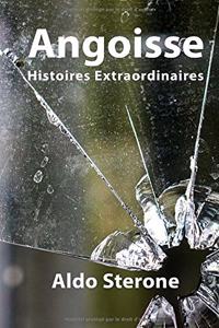 Angoisse: Histoires Extraordinaires