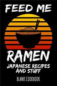 Feed Me Ramen - Japanese Recipes and Stuff