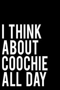 I Think about Coochie All Day