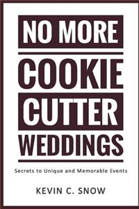 No More Cookie Cutter Weddings