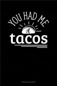You Had Me at Tacos