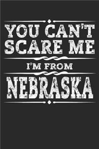 You Can't Scare Me I'm from Nebraska