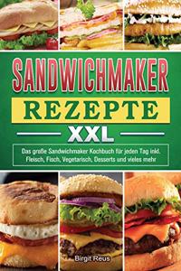 Sandwichmaker Rezepte XXL