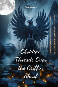 Obsidian Threads Over the Griffin Sheaf