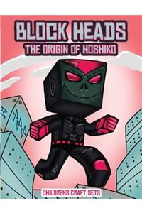 Childrens Craft Sets (Block Heads - The origin of Hoshiko)
