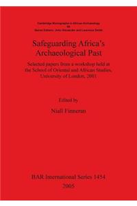 Safeguarding Africa's Archaeological Past