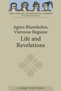 Agnes Blannbekin, Viennese Beguine: Life and Revelations