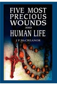 Five Most Precious Wounds and Human Life