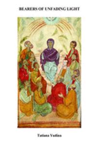 Bearers of Unfading Light