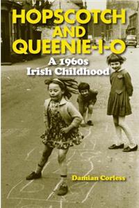 Hopscotch and Queenie-I-O