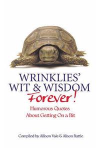 Wrinklies Wit and Wisdom Forever