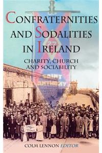 Confraternities of Sodalities in Ireland: Charity, Devotion and Sociability