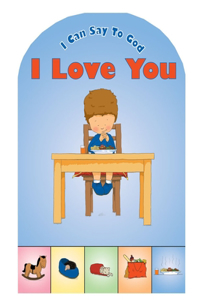 I Can Say to God I Love You