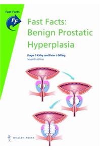 Fast Facts: Benign Prostatic Hyperplasia