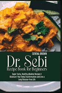 Dr. Sebi Recipe Book for Beginners