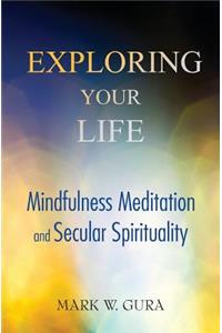 Exploring Your Life