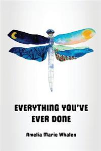 Everything You've Ever Done