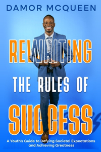 Rewriting the Rules of Success