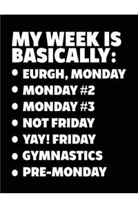 My Week Is Basically