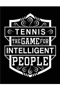 Tennis the Game for Intelligent People
