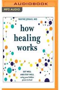 How Healing Works