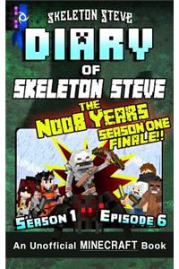 Diary of Minecraft Skeleton Steve the Noob Years - Season 1 Episode 6 (Book 6)