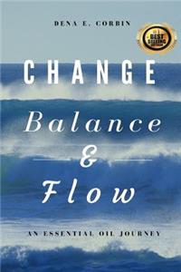 Change, Balance, & Flow