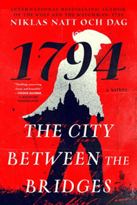 City Between the Bridges: 1794: A Novel